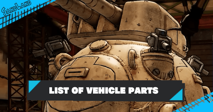 Sand Land - List of all Vehicle Parts