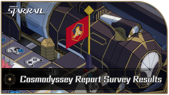 Honkai Star Rail - Cosmodyssey Report Survey Results