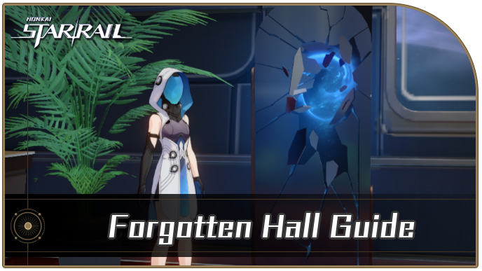 Star Rail - Forgotten Hall