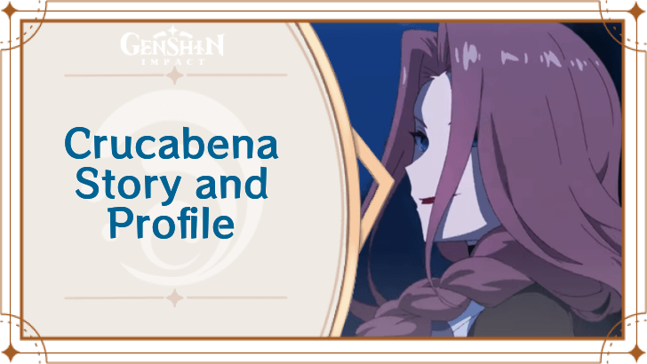 Genshin Impact - Crucabena Story and Profile