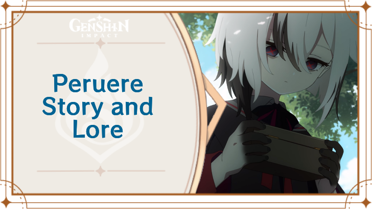 Genshin - Who is Peruere - Story and Lore