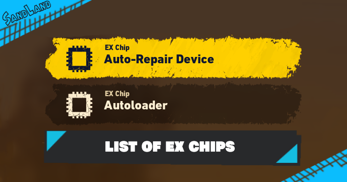 Sand Land - List of All EX Chips