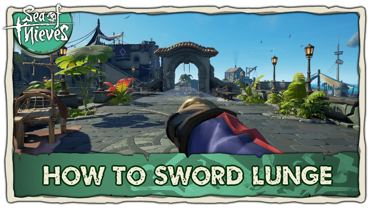 Sea of Thieves - How to Sword Lunge