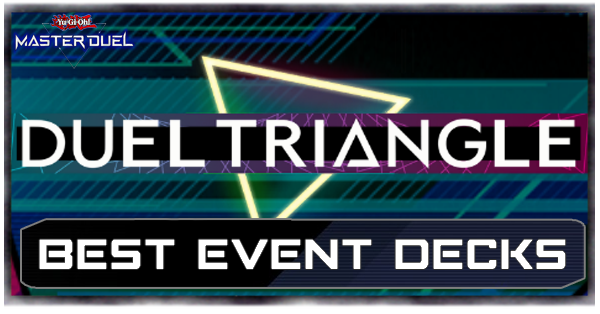 Master Duel - Duel Triangle Bets Event Decks