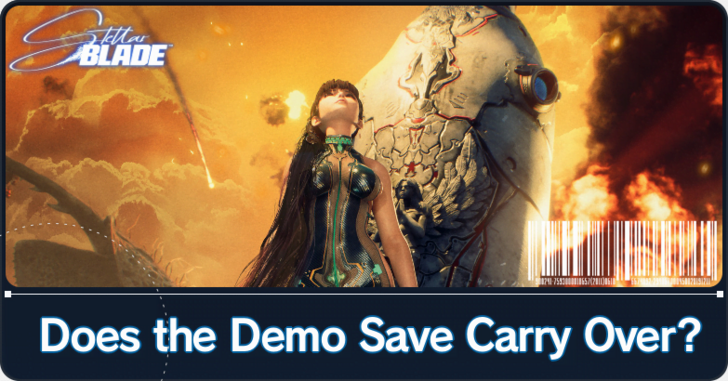 Stellar Blade - Does the Demo Save Carry Over