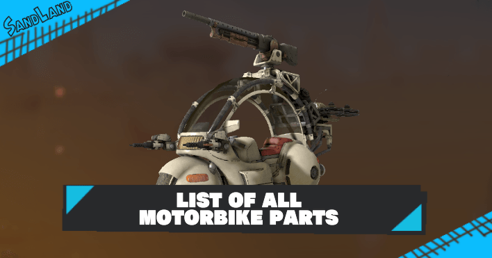 Sand Land - List of All Motorbike Parts
