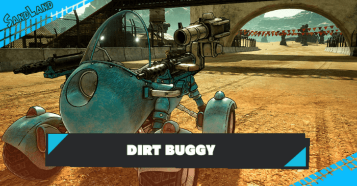 SAND LAND - Dirt Buggy
