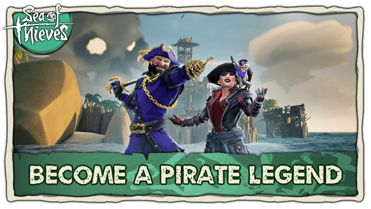 Sea of Thieves - How to Become a Pirate Legend
