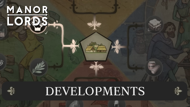 Manor Lords - All Developments and Branches