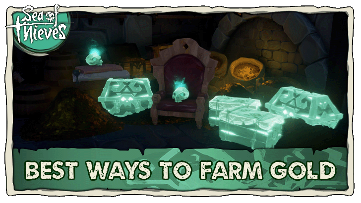 Sea of Thieves - Best Ways to Farm Gold
