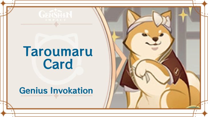 Genshin Impact - Taroumaru Card Guide