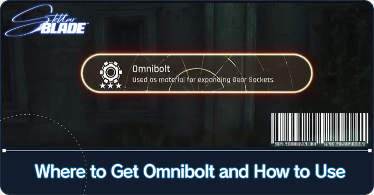 Stellar Blade - Where to Get Omnibolt and How to Use
