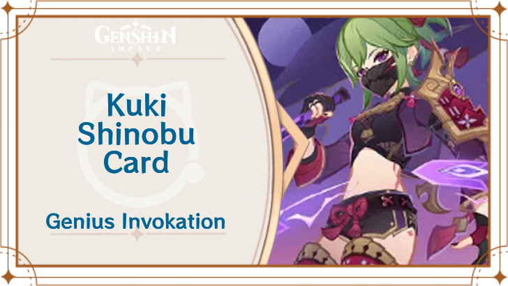 Genshin Impact - Kuki Shinobu Card Guide