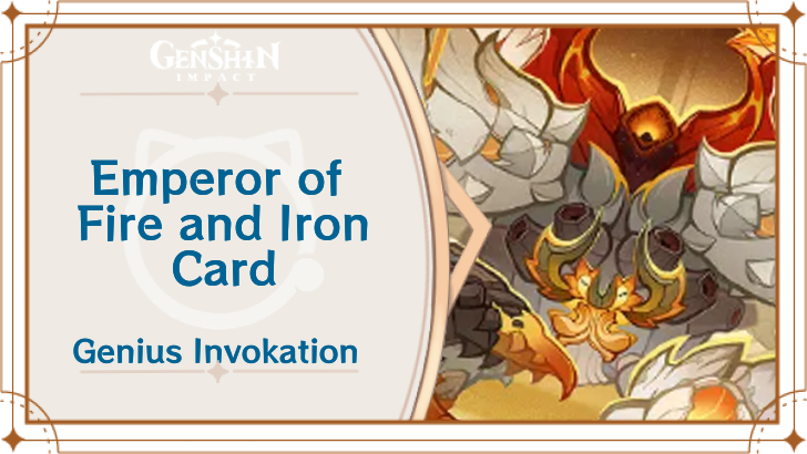 Genshin Impact - Emperor of Fire and Iron Card Guide