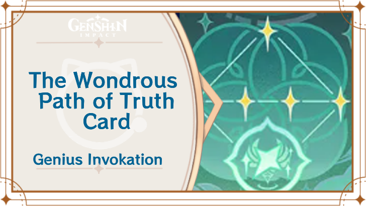Genshin Impact - The Wondrous Path of Truth Card Guide