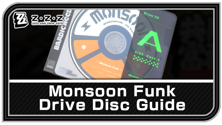 Zenless Zone Zero - Monsoon Funk Drive Disc Guide