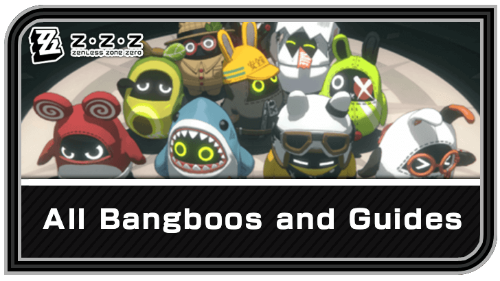 All Bangboos and Guides | Zenless Zone Zero (ZZZ)｜Game8