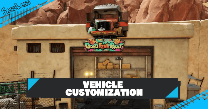 SAND LAND - Vehicle Customization