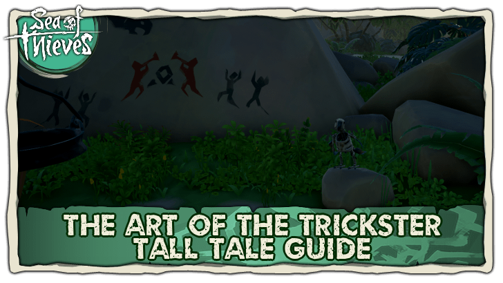 Sea of Thieves - The Art of the Trickster Tall Tale Guide