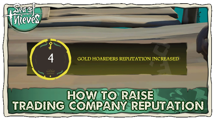 Sea of Thieves - How to Raise Trading Company Reputation