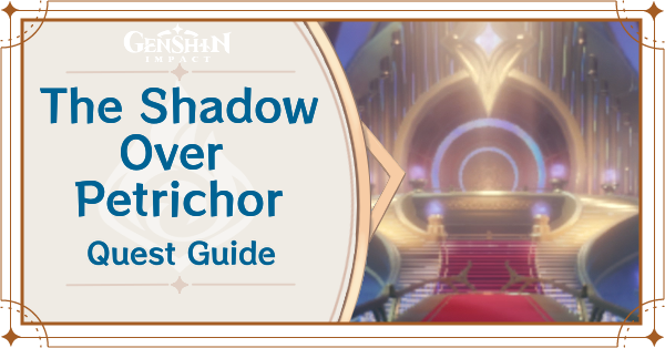 Genshin - The Shadow Over Petrichor Quest Guide