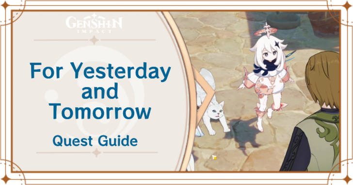 Genshin Impact - For Yesterday and Tomorrow World Quest Guide