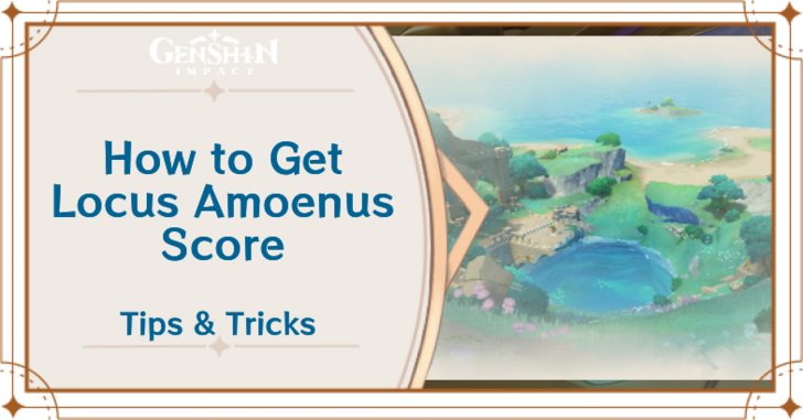 Genshin Impact Locus Amoenus Score Location and How to Use.png