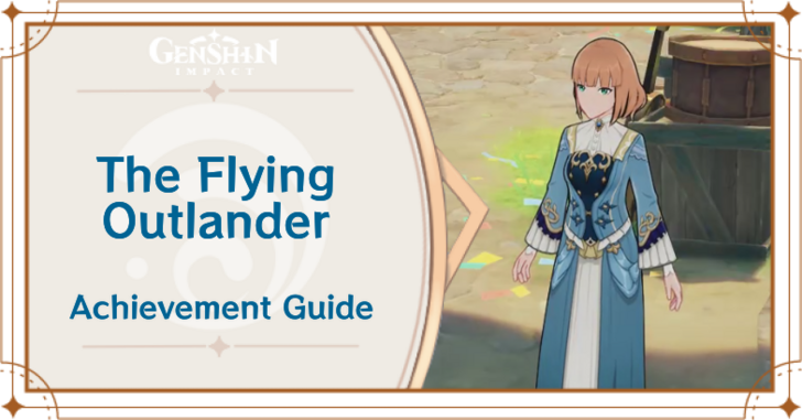 Genshin Impact - The Flying Outlander Achievement Guide