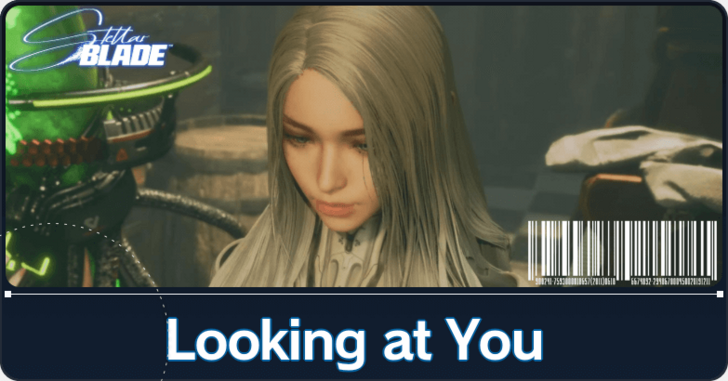Looking at You Side Quest Guide | Stellar Blade｜Game8