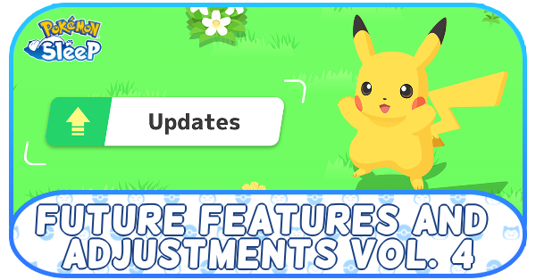 Pokemon Sleep - Future Features and Adjustments Vol. 4