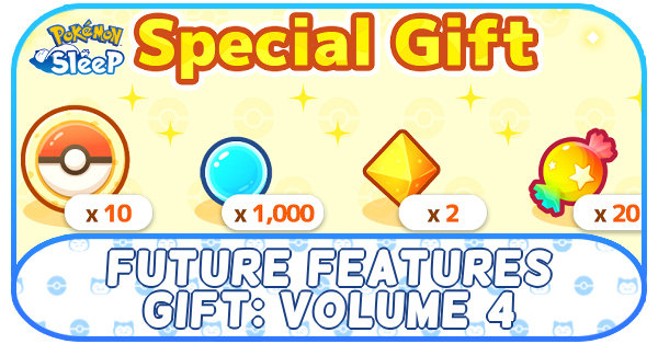 Pokemon Sleep - Future Features Gift Vol. 4