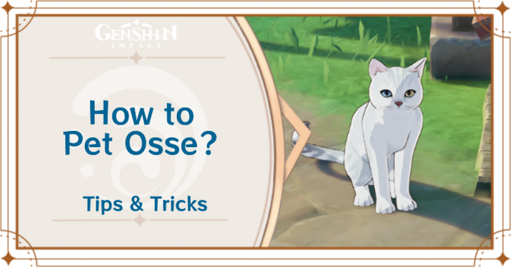 Genshin Impact - How to Pet Osse