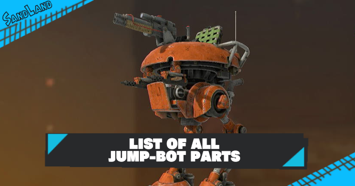 Sand Land - List of All Jump-Bot Parts