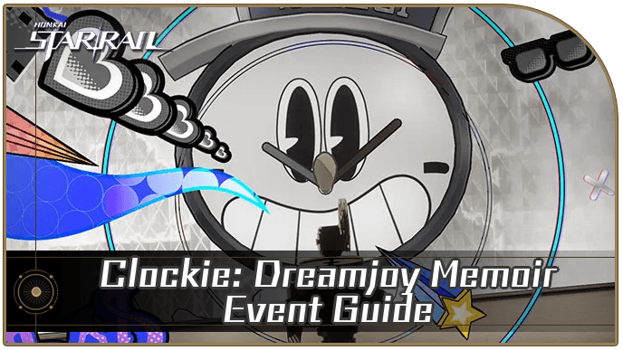 Honkai Star Rail - Clockie Dreamjoy Memoir Event Guide