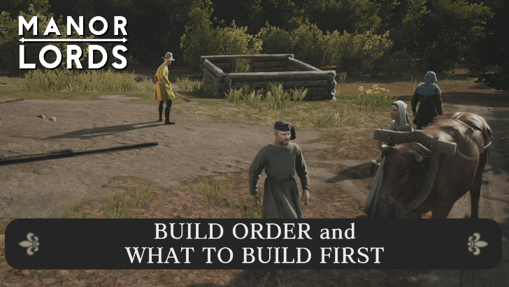 Manor Lords - Build Order and What to Build First