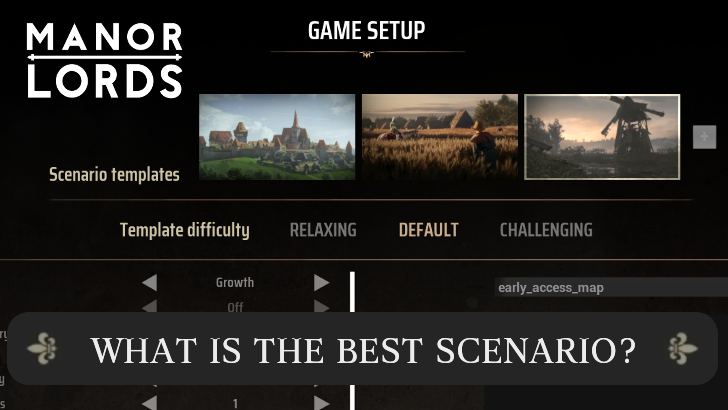 Manor Lords - What is the Best Scenario