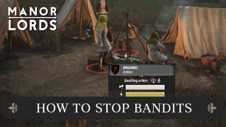 Manor Lords - How to Stop Bandits Stealing Resources