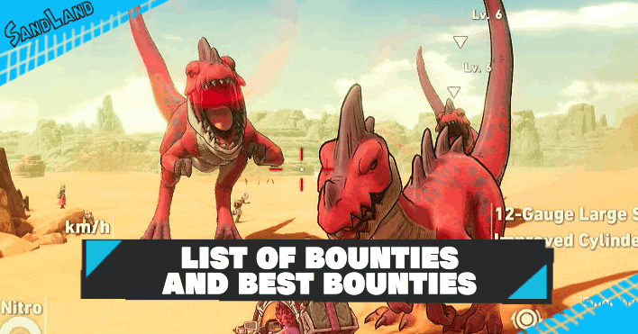 Sand Land - List of Bounties and Best Bounties to Complete