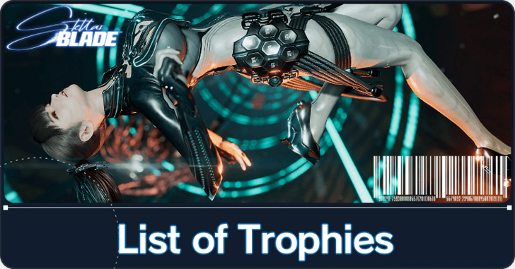 Stellar Blade - Stellar Blade Trophy Guide