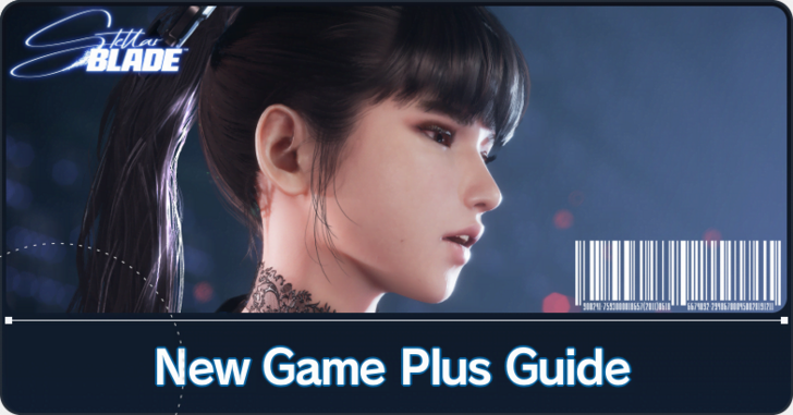 Stellar Blade - New Game Plus Guide