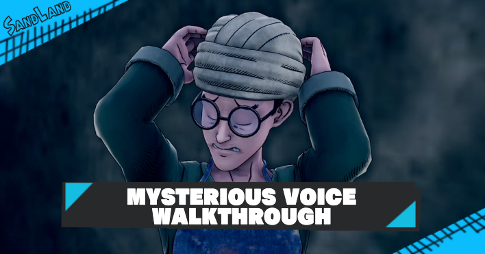 Sand Land - Mysterious Voice Walkthrough