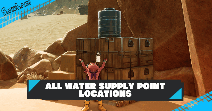Sand Land - All Water Supply Point Locations