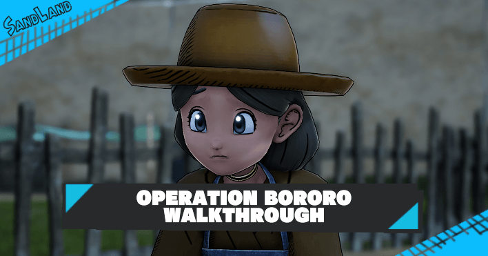 Sand Land - Operation Bororo Walkthrough
