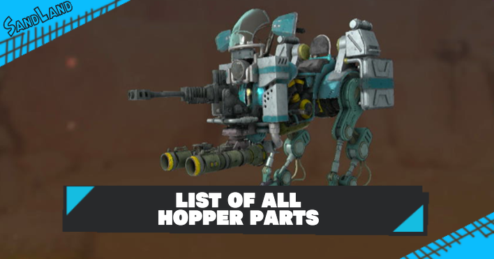 Sand Land - List of All Hopper Parts
