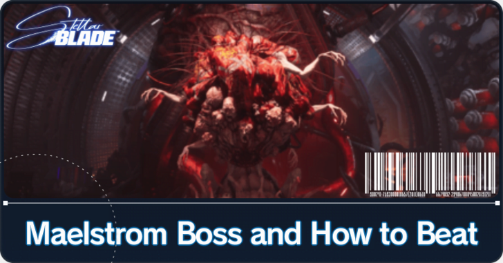 Stellar Blade - Maelstrom Boss and How to Beat