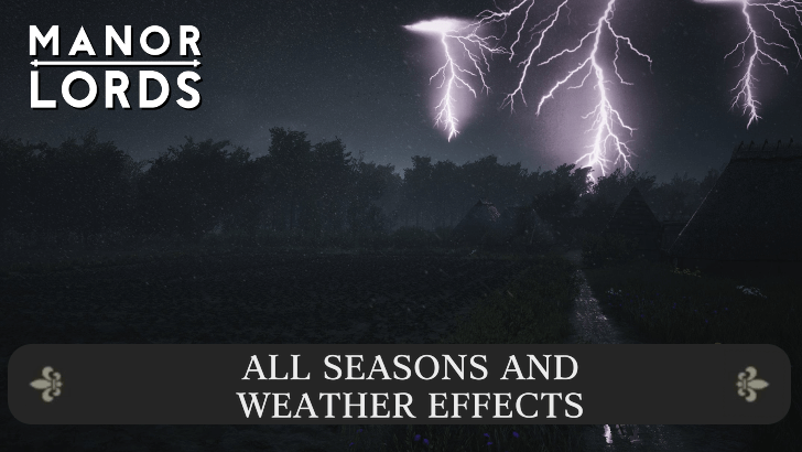 Manor Lords - All Seasons and Weather Effects