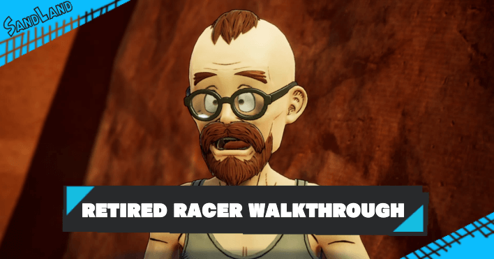 Sand Land - Retired Racer Walkthrough