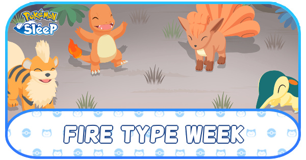 Pokemon Sleep - Fire Type Week