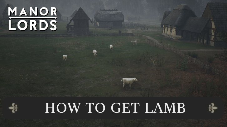 Manor Lords - How to Get Lamb