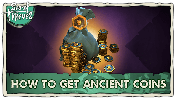 Sea of Thieves - How to Get Ancient Coins